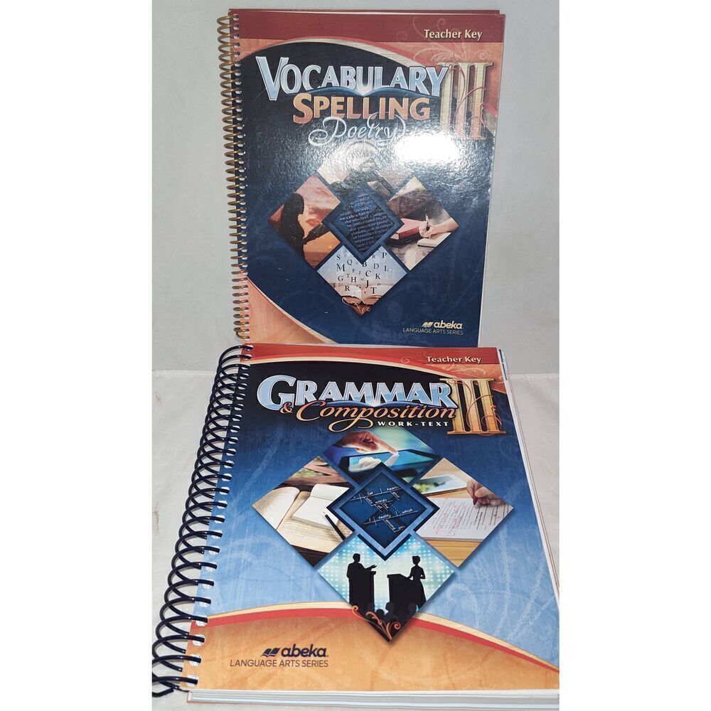 Abeka GRAMMAR & COMPOSITION III WORK-TEXT Teacher Key.  Vocabulary Spelling Poet